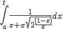 \int_a^{t}\frac{1}{x+x\sqrt{2\frac{(1-x)}{x}}}dx